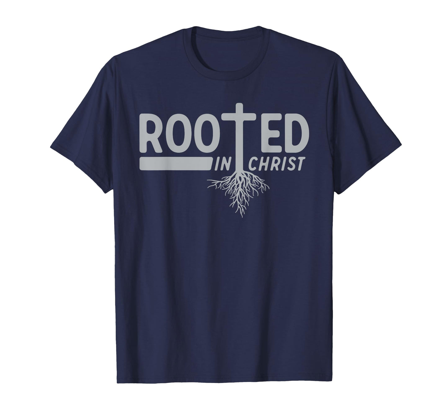 Rooted In Christ T-Shirt