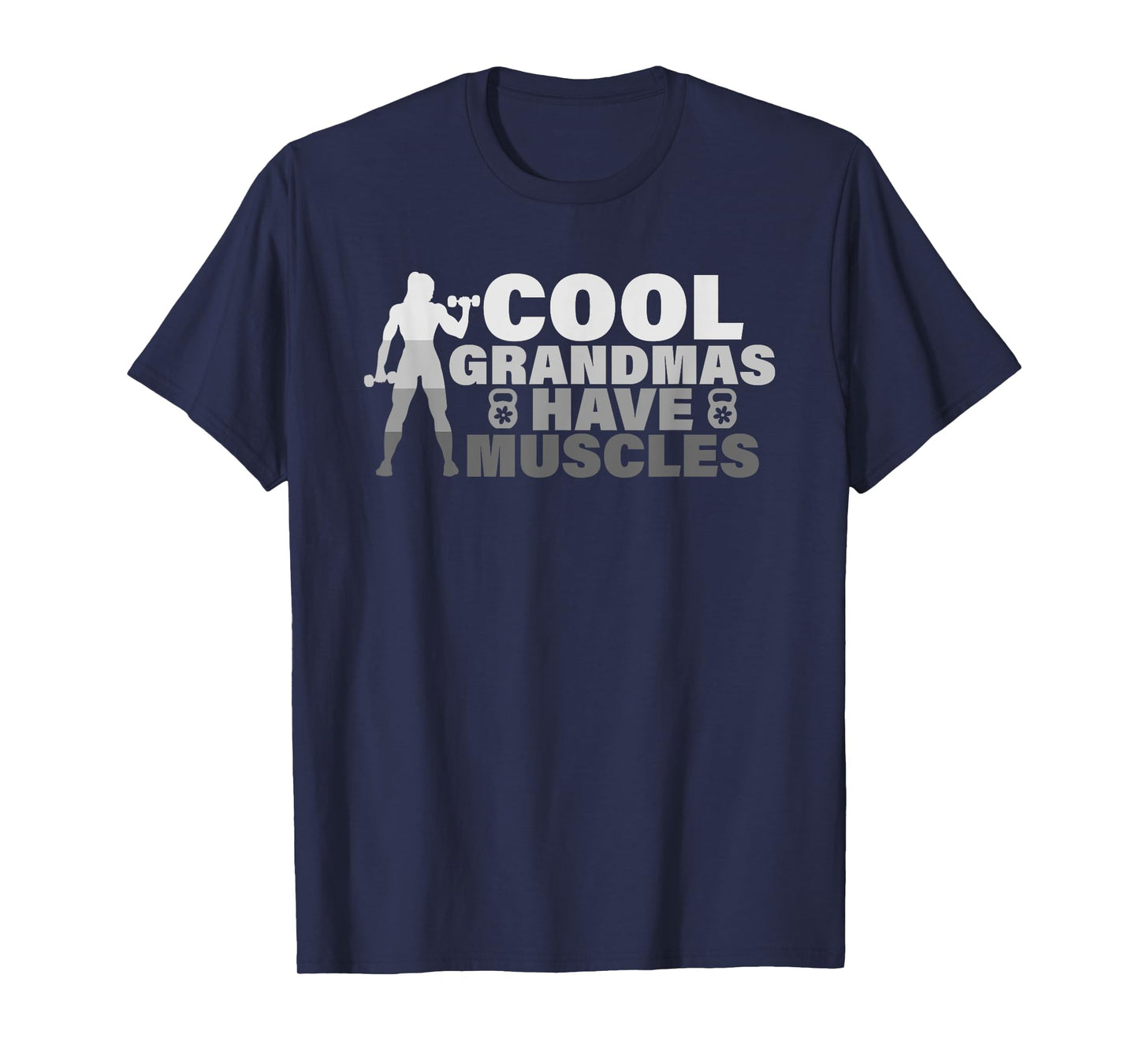 Cool Grandmas Have Muscles T-Shirt