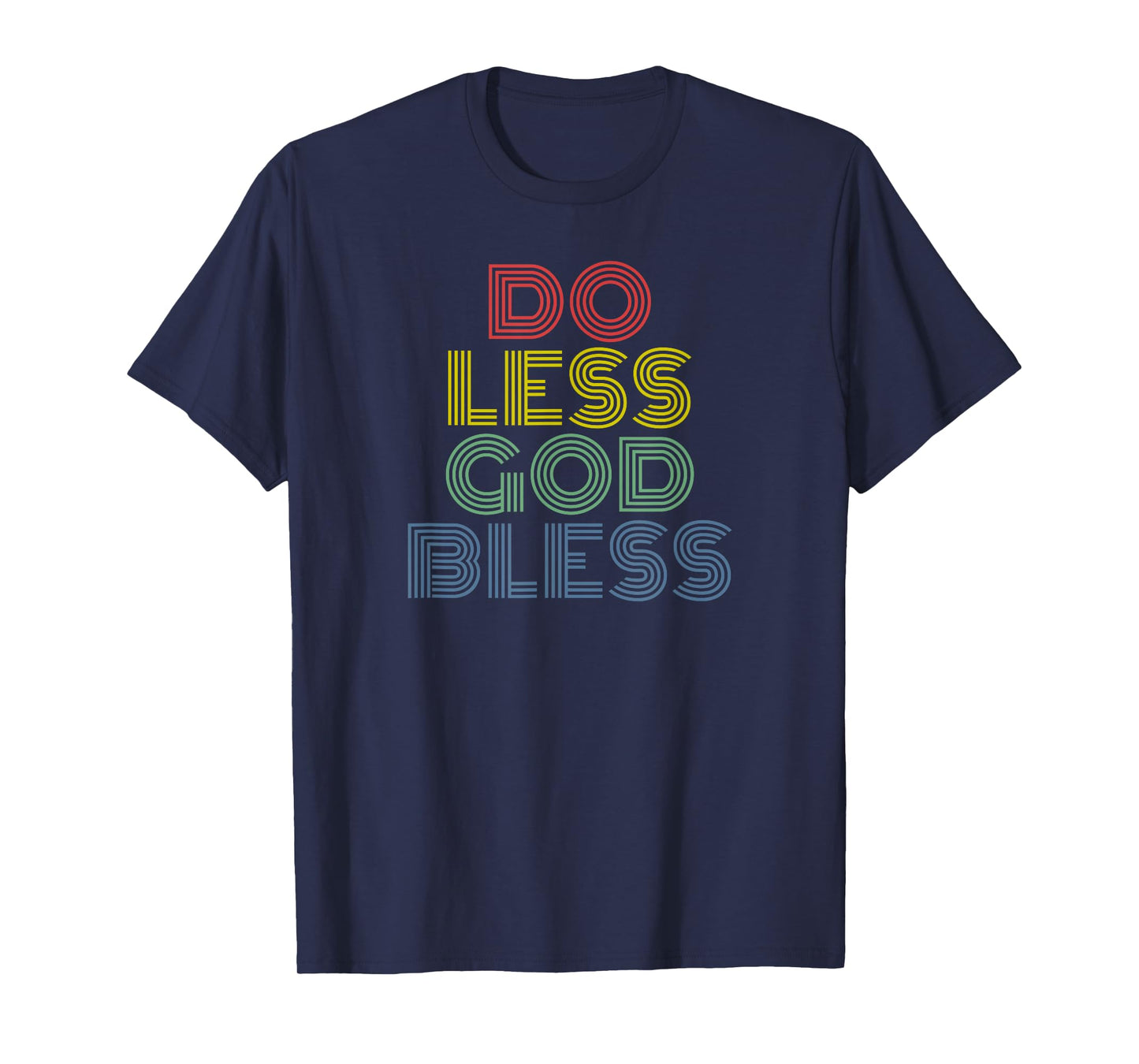 Do Less God Bless retro 70s vintage T-Shirt