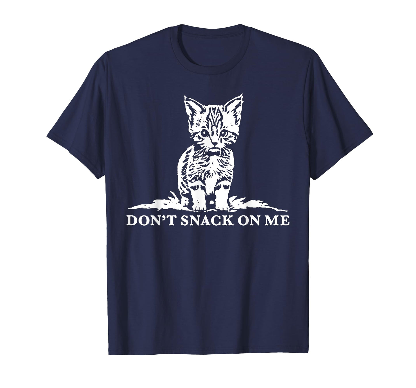 Cat Don't Snack On Me Men Women T-Shirt