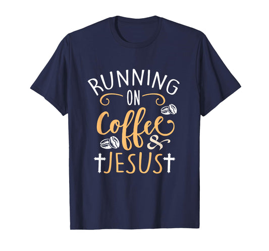 Running on Coffee and Jesus T-Shirt Fun Sport Christian Tee T-Shirt