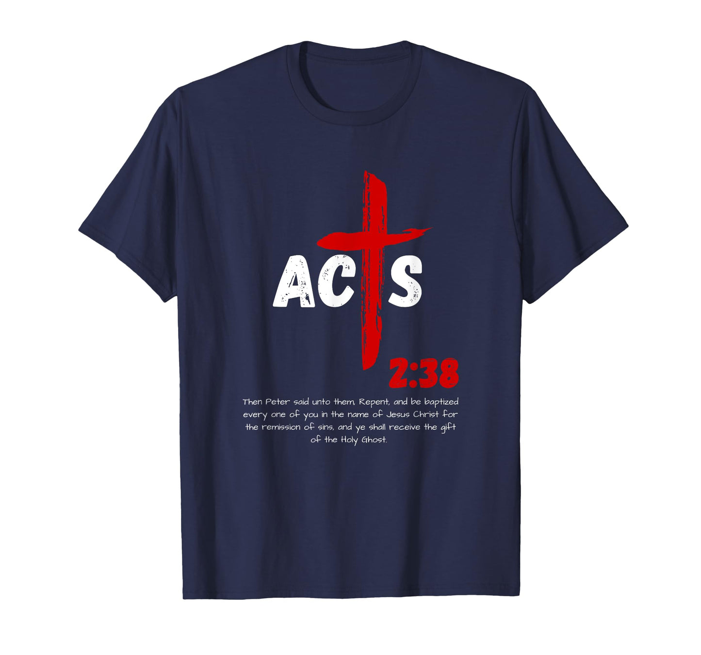 Acts 2:38 Baptized in Jesus Name Cross Pentecostal Apostolic T-Shirt