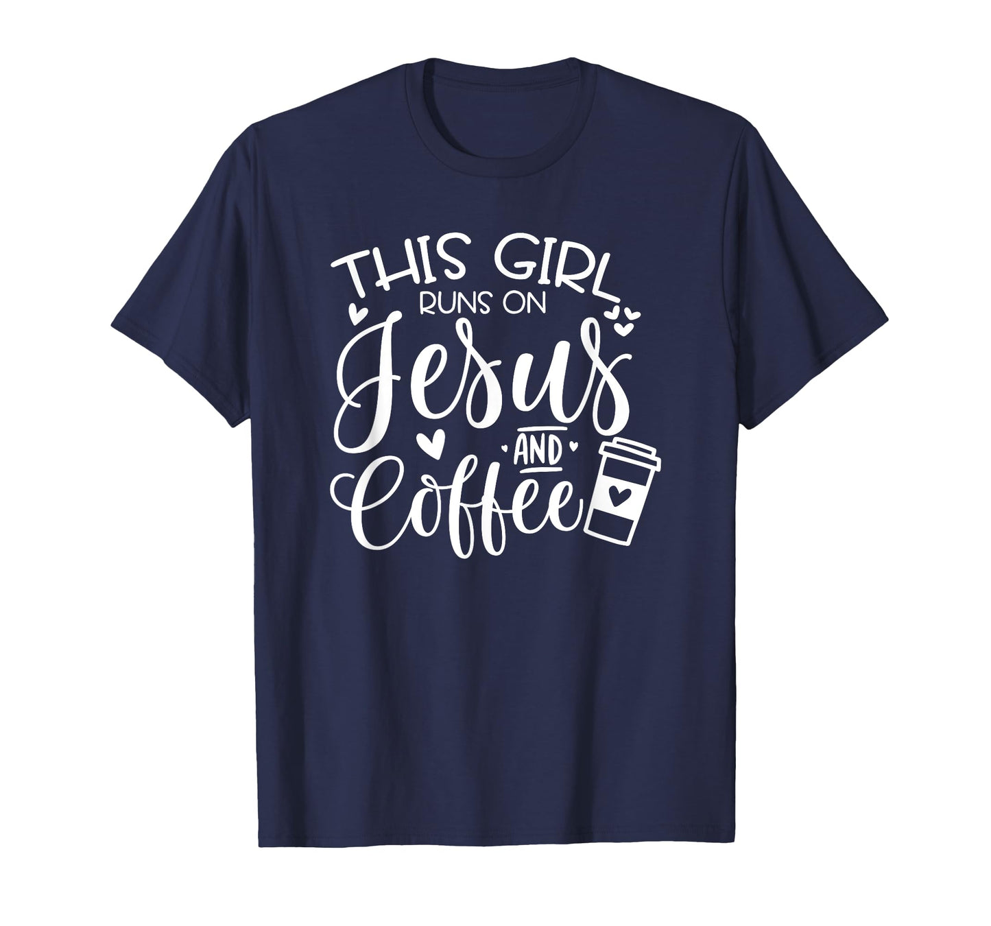 This Girl Runs On Jesus & Coffee, Spiritual Christian T-Shirt