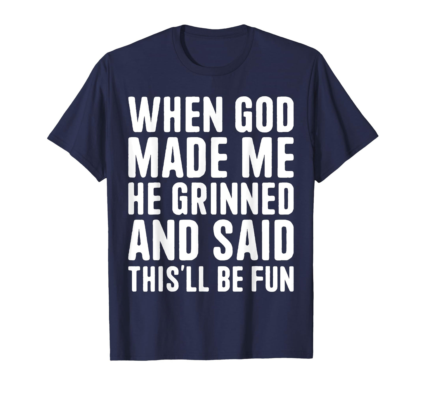 When God Made Me God Religious Christian T-Shirt