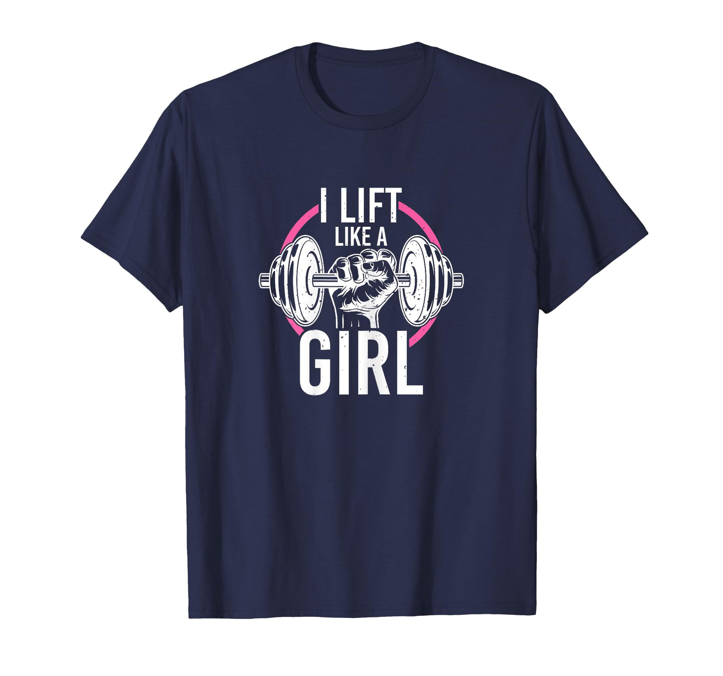 Women Weightlifting Barbell Workout Quote Lift Like A Girl T-Shirt