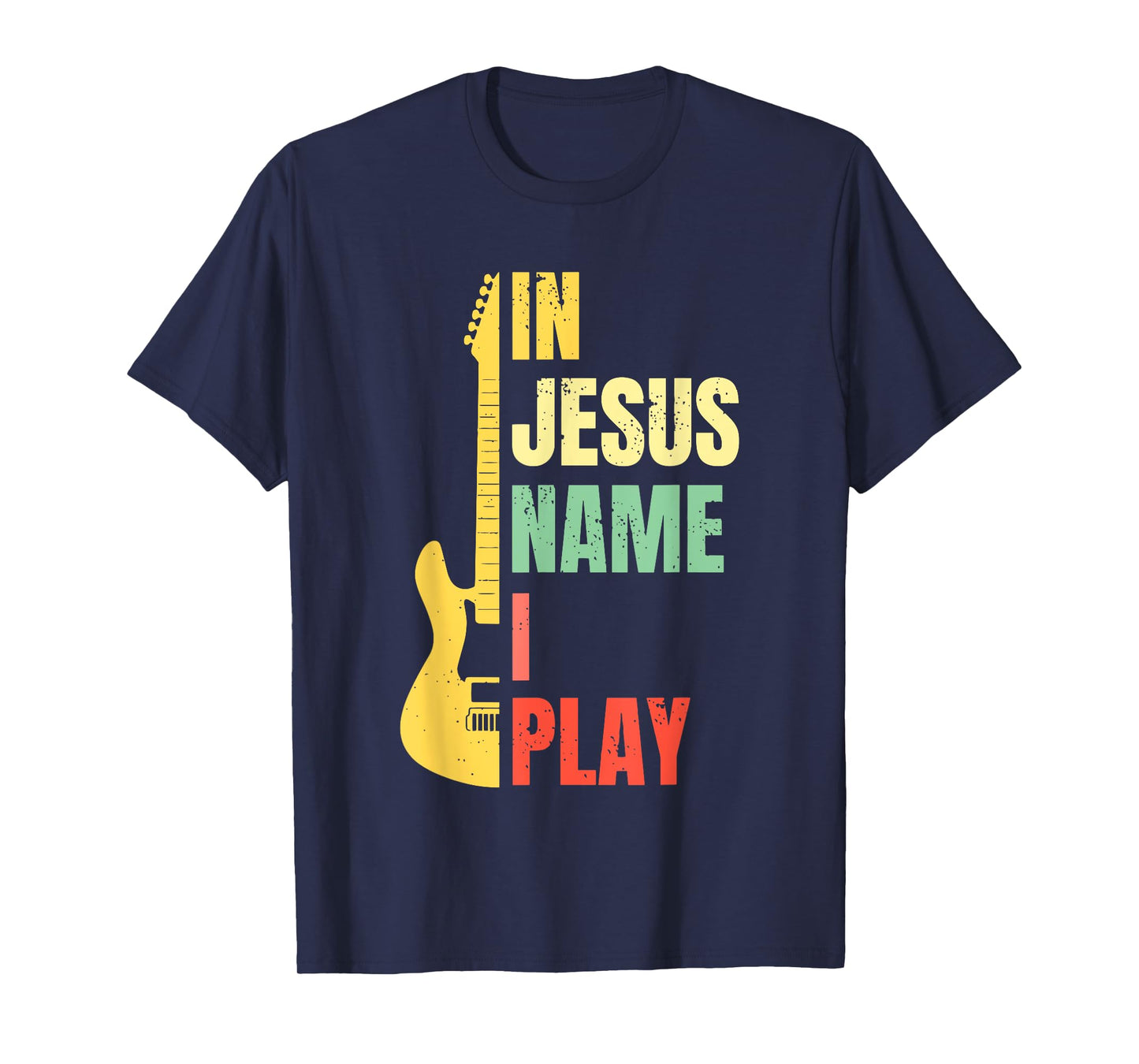 In Jesus Name I Play Guitar Christian Bass Musician Vintage T-Shirt