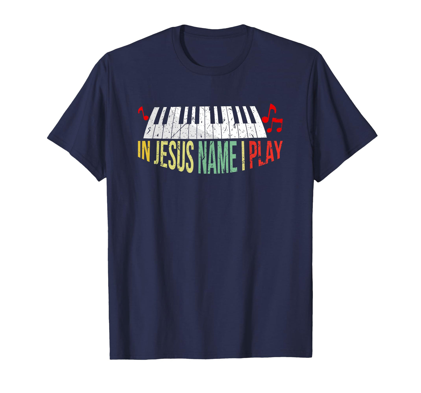 In Jesus Name I Play Piano Christian Music Lover T-Shirt