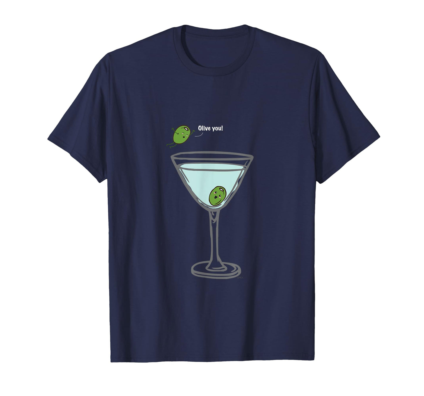 Olive you, Martini, Funny T Shirt love Humor Graphic T-Shirt