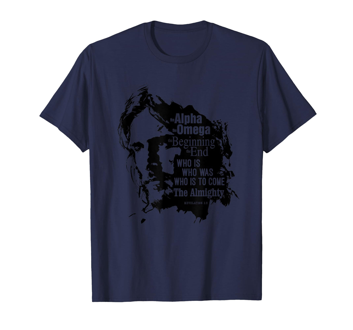 Revelation 1:8 Who Is, Who Was, Who Is Still To Come. Jesus! T-Shirt