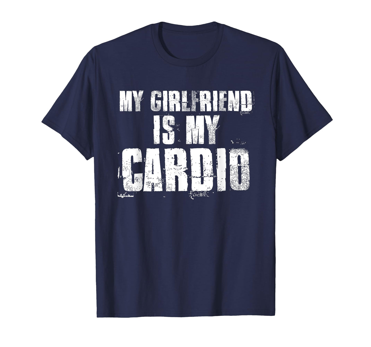 My Girlfriend Is My Cardio Funny Boyfriend Relationship T-Shirt
