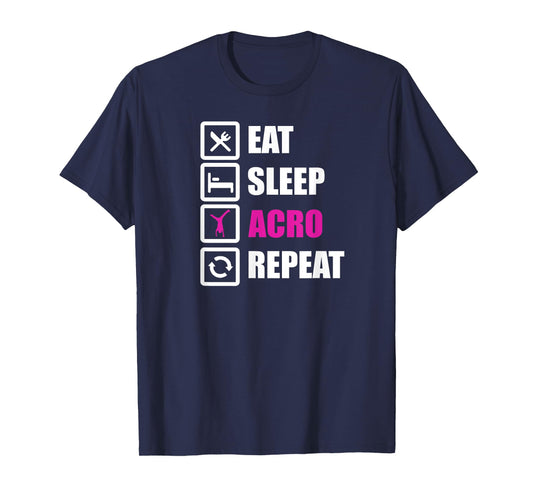 Eat Sleep Acro Repeat Design for Gymnasts T-Shirt