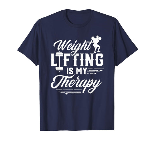 Weightlifting Is My Therapy Weightlift Deadlift Weightlifter T-Shirt