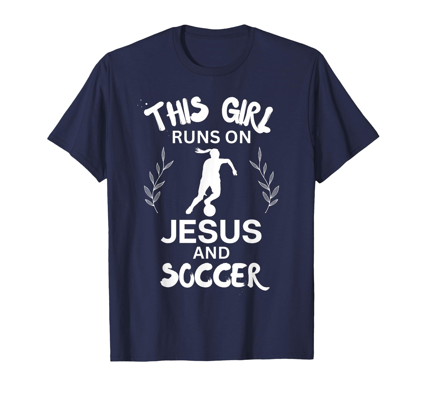 This Girl Runs On Jesus And Soccer Cute Christian Soccer T-Shirt