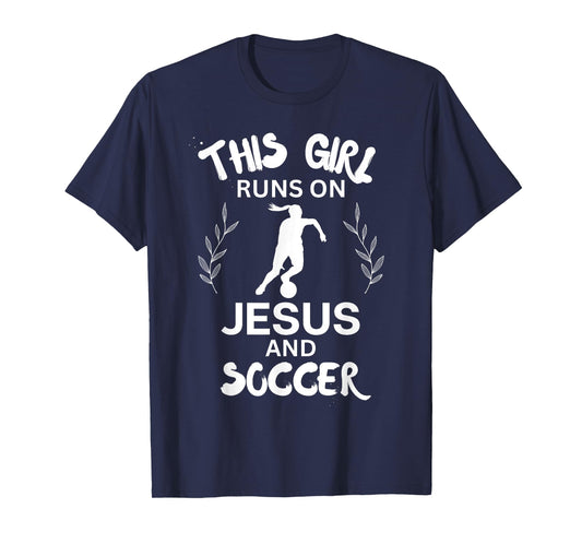 This Girl Runs On Jesus And Soccer Cute Christian Soccer T-Shirt