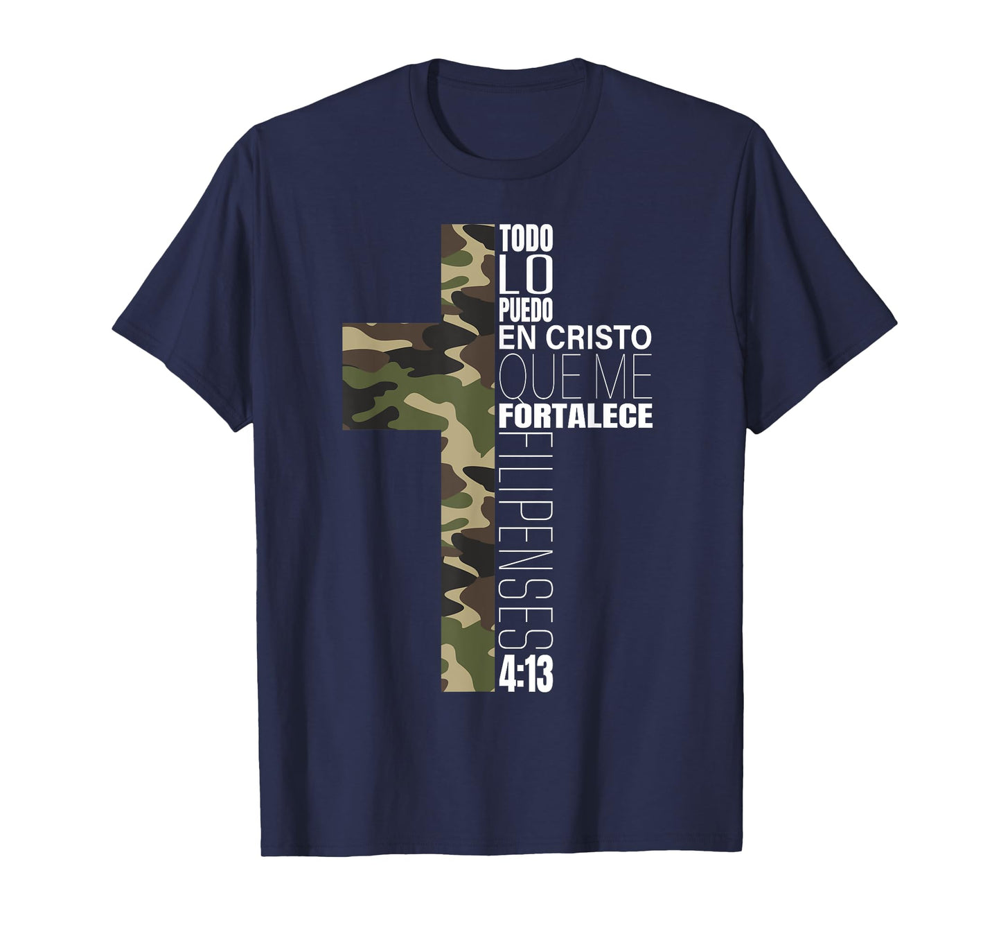 Camo Todo Lo Puedo En Cristo Que Me Fortalece Spanish Gifts T-Shirt