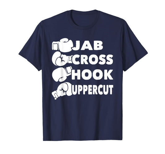 Jab Cross Hook Uppercut - Boxing Lover Gym Boxer Kickboxing T-Shirt