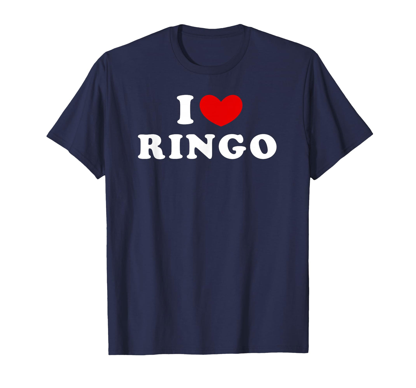 I Love Ringo, I Heart Ringo T-Shirt