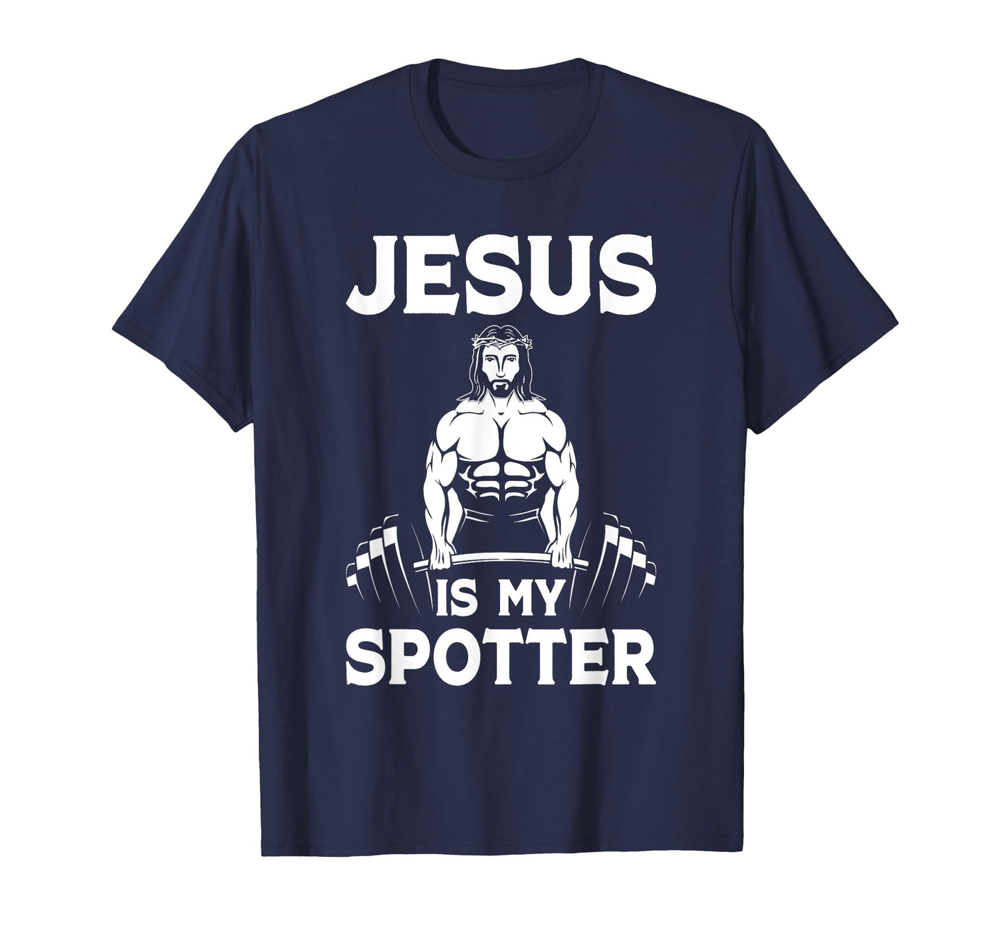 Jesus Is My Spotter Christian Gym Workout Weightlifting T-Shirt