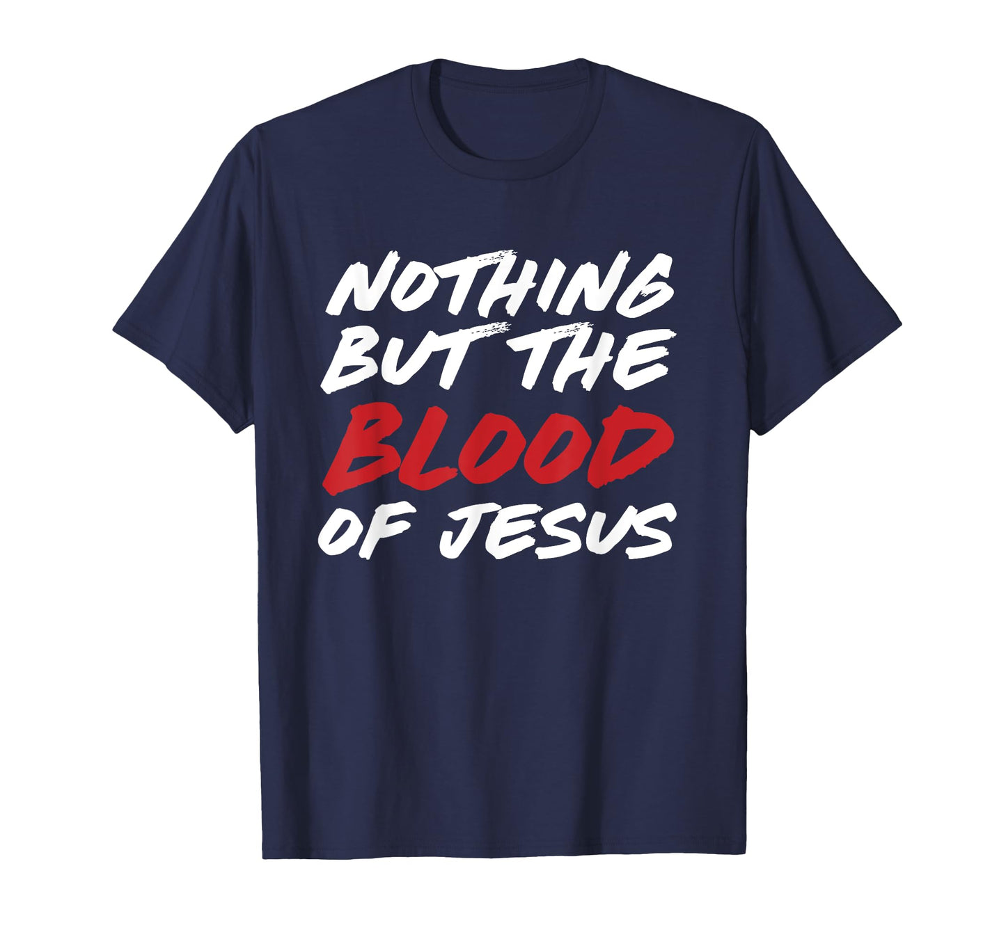 Nothing But The Blood of Jesus Hymn Lyrics T-Shirt
