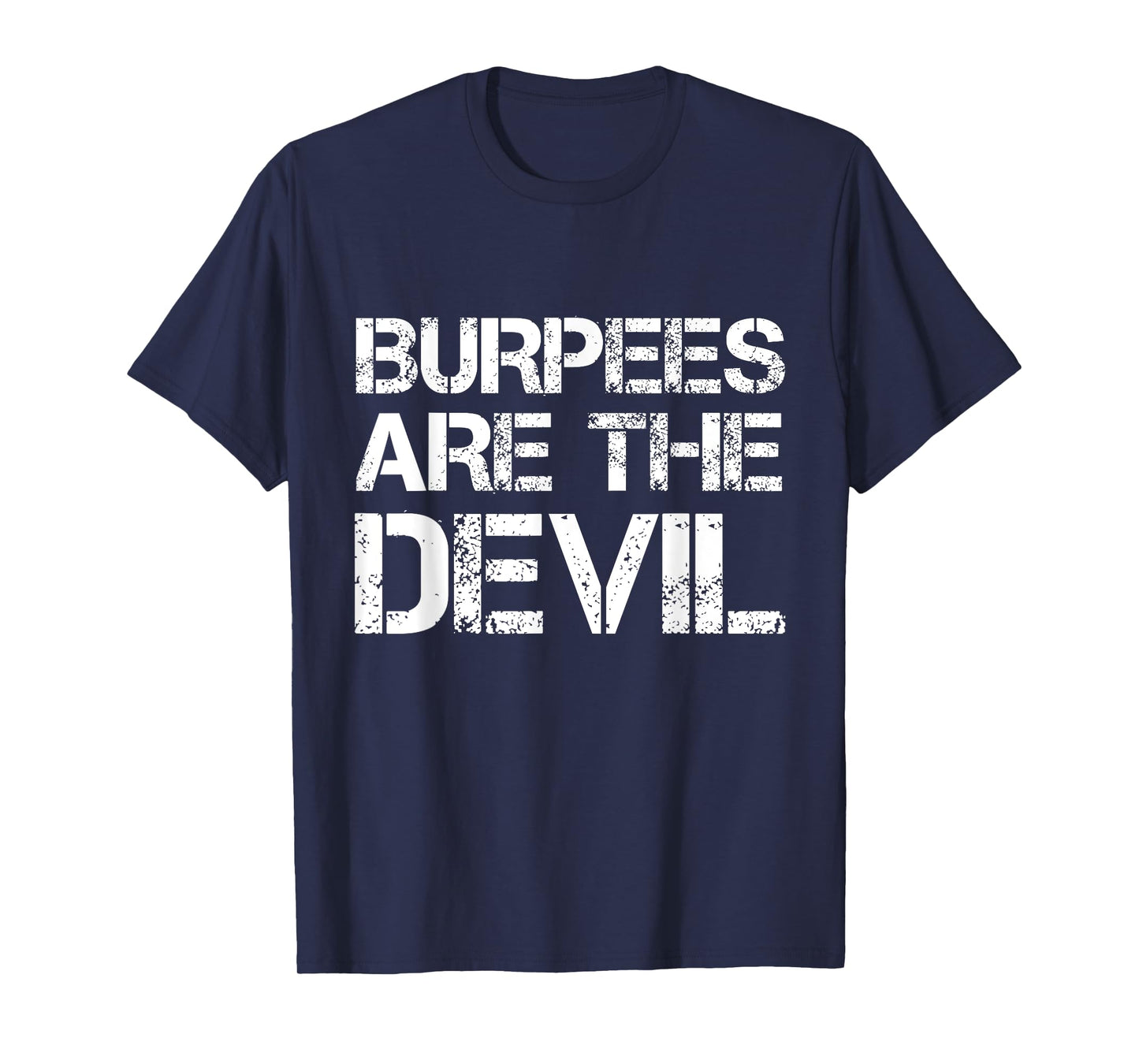 Funny Workout TShirt Burpees Are The Devil Shirt