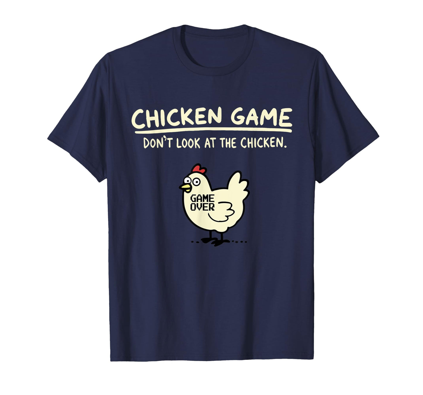 Do Not Look Chicken Game T-Shirt