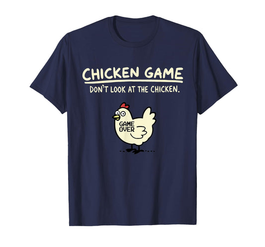 Do Not Look Chicken Game T-Shirt