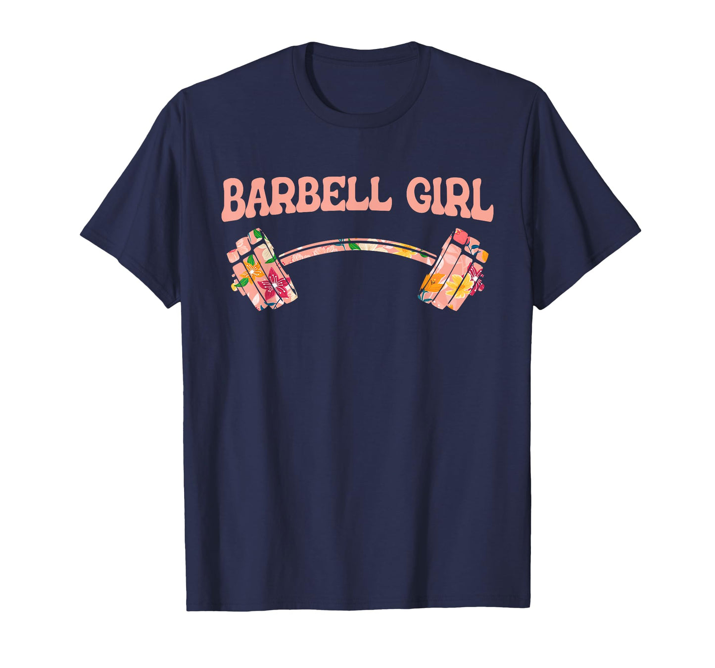 Barbell Girl - Barbell Gear Training Fitness Gym Barbell T-Shirt