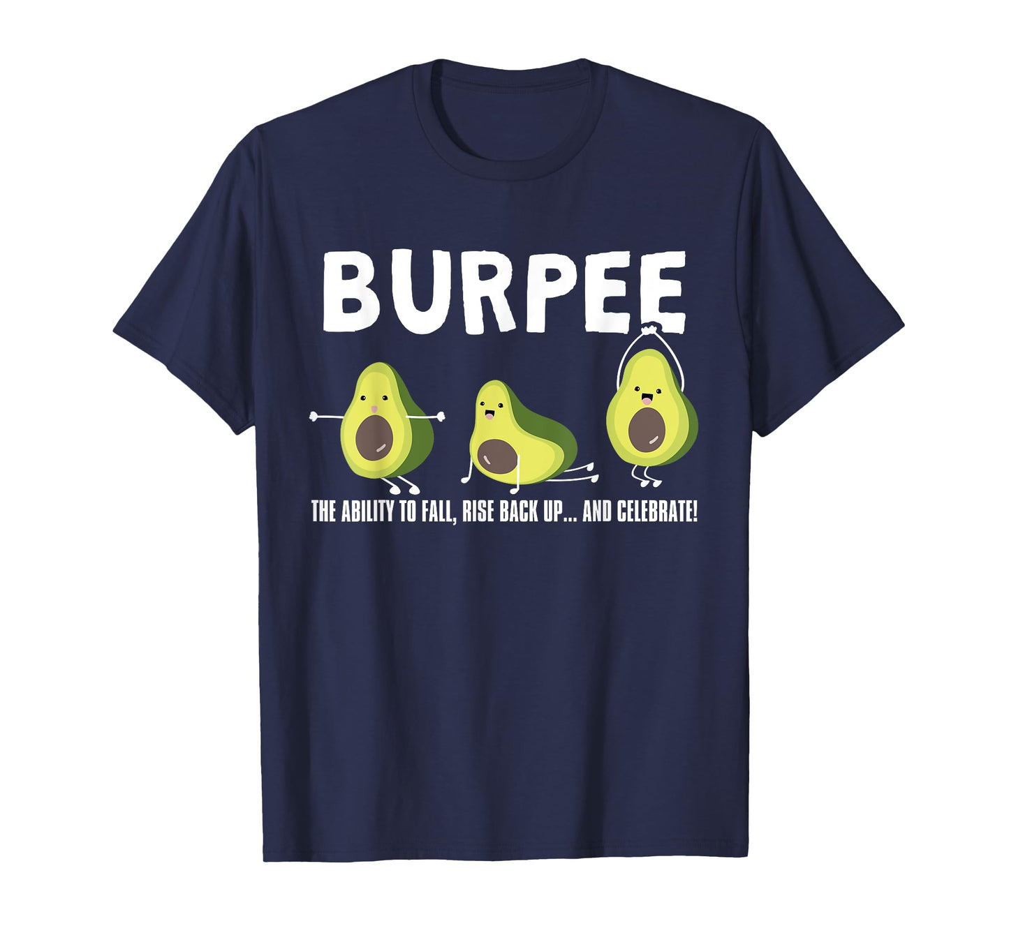 The Ability To Fall, Burpee Avocado Weightlifting T-Shirt