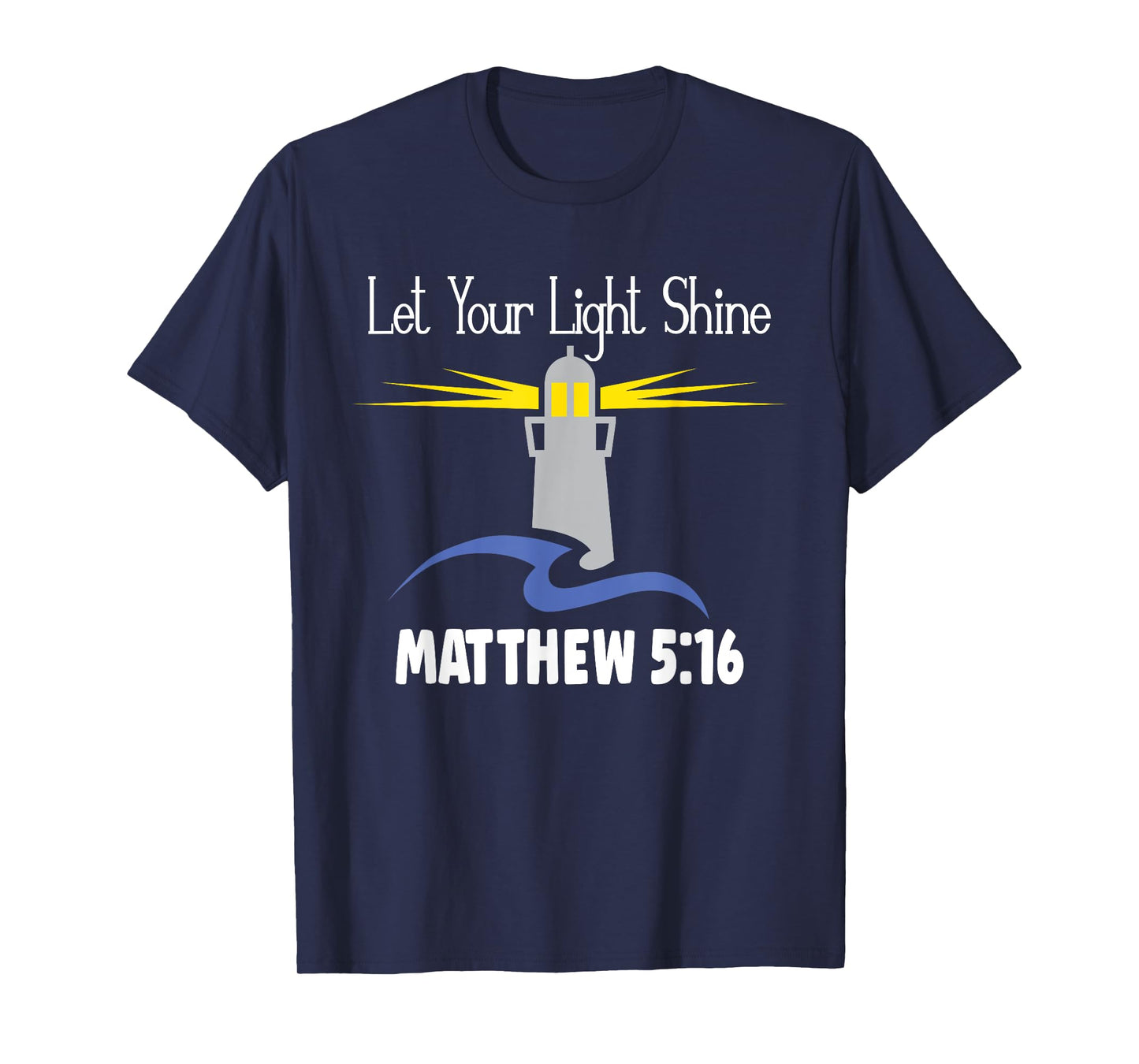 Christianity Jesus Lighthouse-let your light shine T-Shirt