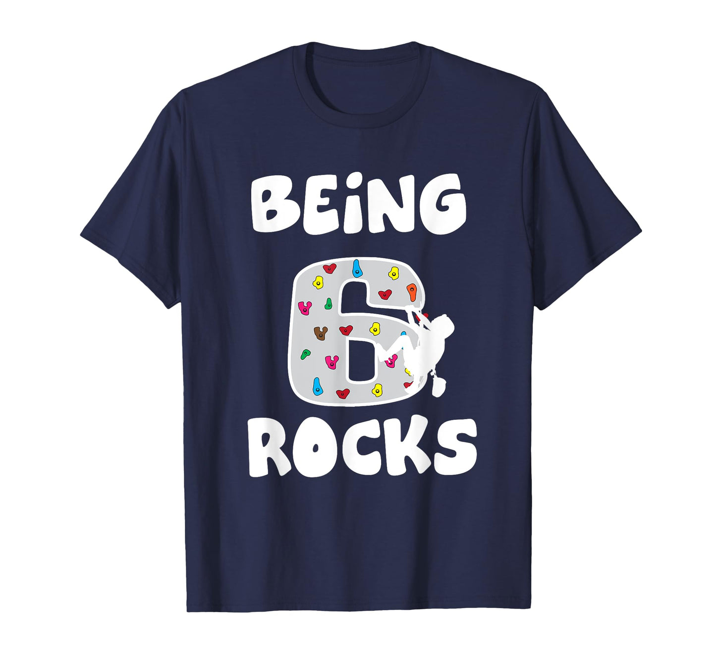 Rock Climbing Funny 6 Years Old 6th Birthday Gift For Kids T-Shirt
