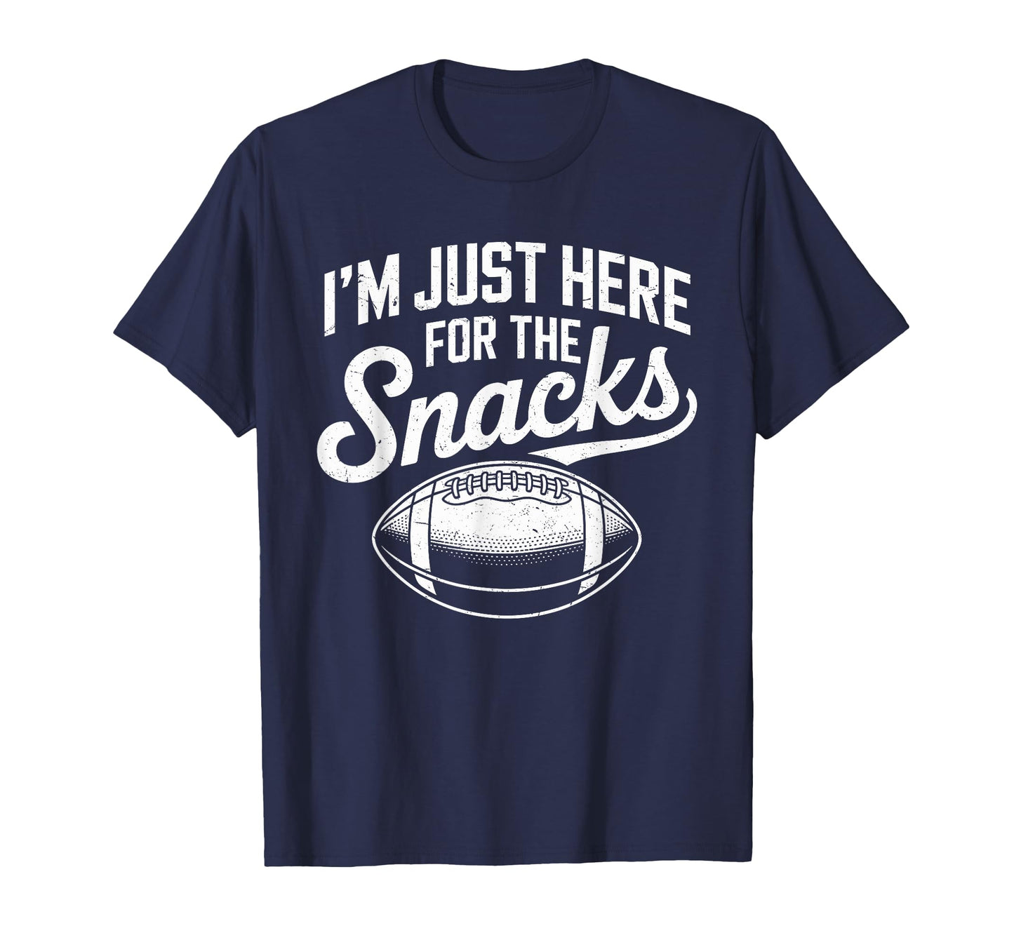 Funny Fantasy Football I'm Just Here For The Snacks Football T-Shirt