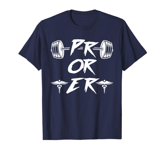 PR Or ER Weightlifting Gym T-Shirt