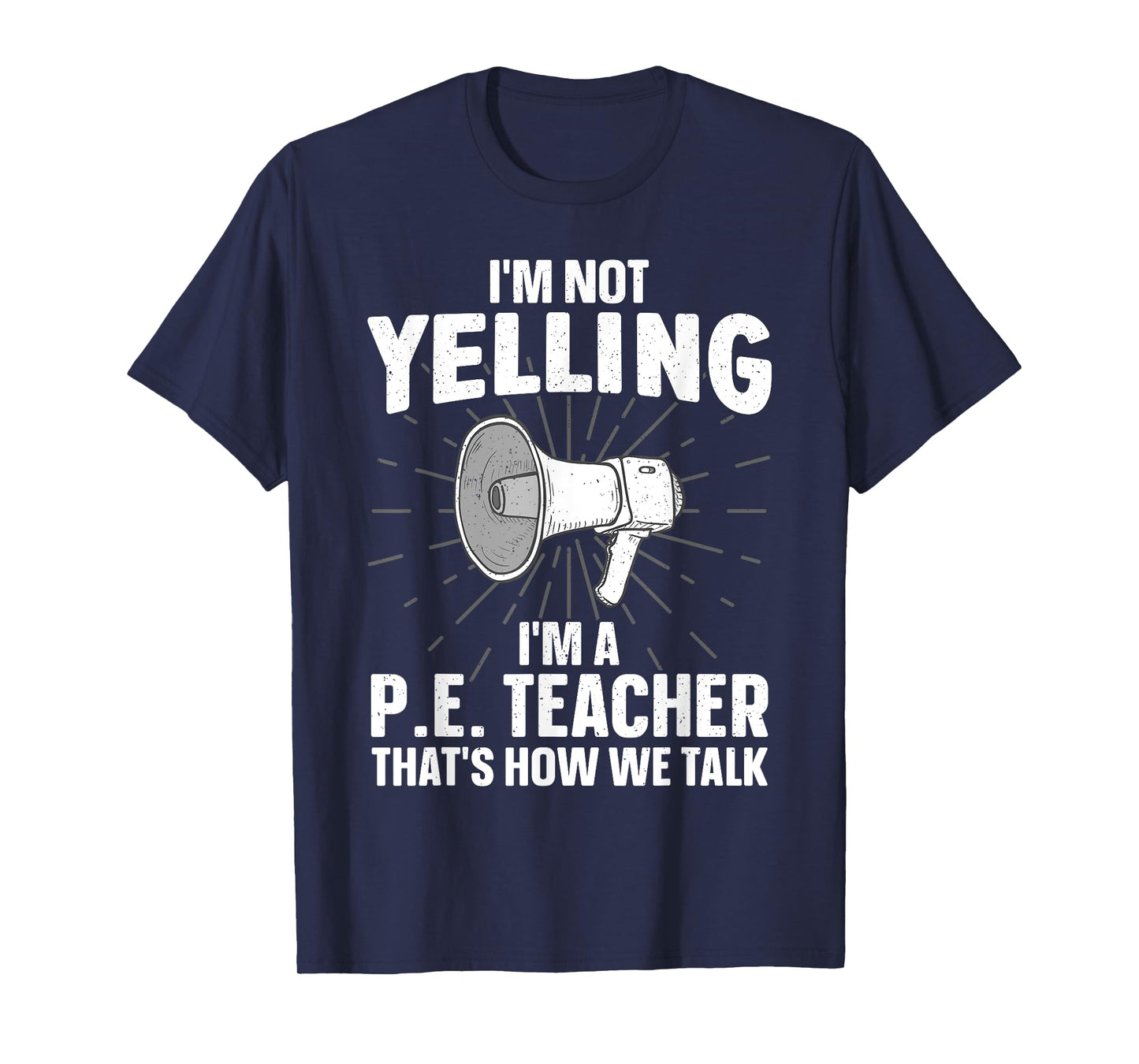 Funny P.E. Teacher Design For Men Women Physical Education T-Shirt