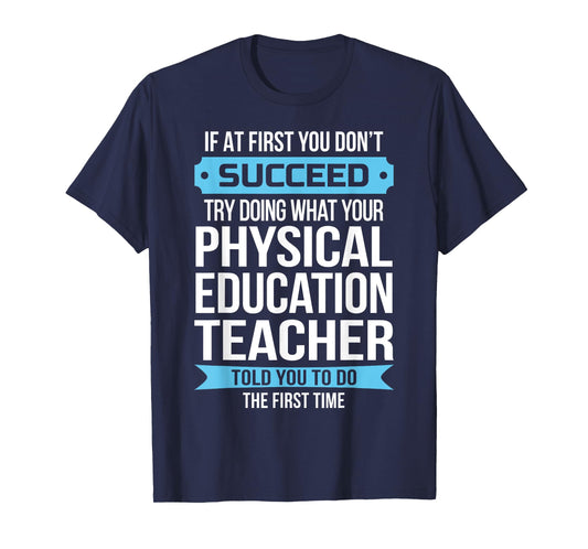 PE Teacher Funny Physical Education Teacher Gift T-Shirt