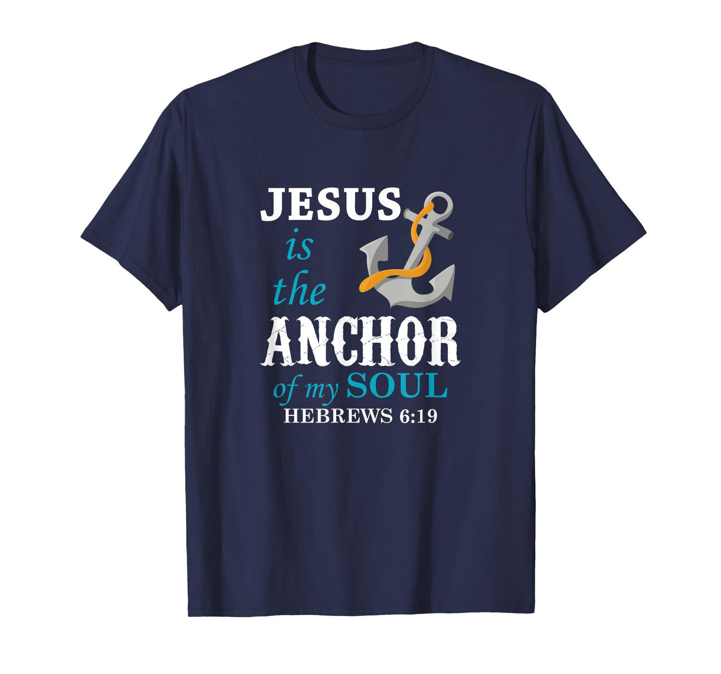 Jesus is the Anchor of my Soul T-Shirt
