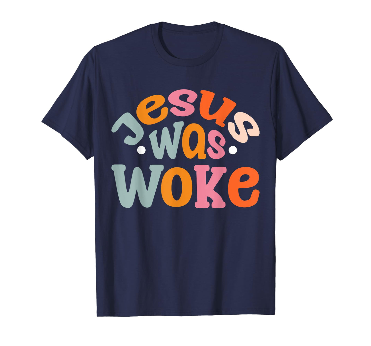 Jesus Was Woke T-Shirt