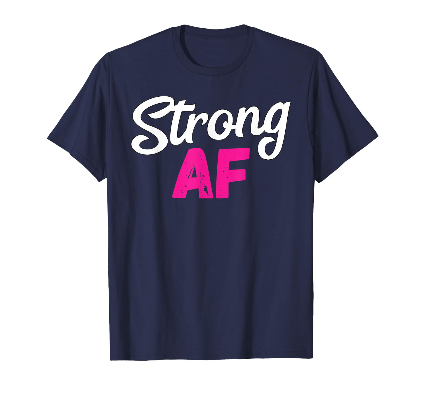 Strong AF Women Weightlifting Work Out Gym Lover T-Shirt