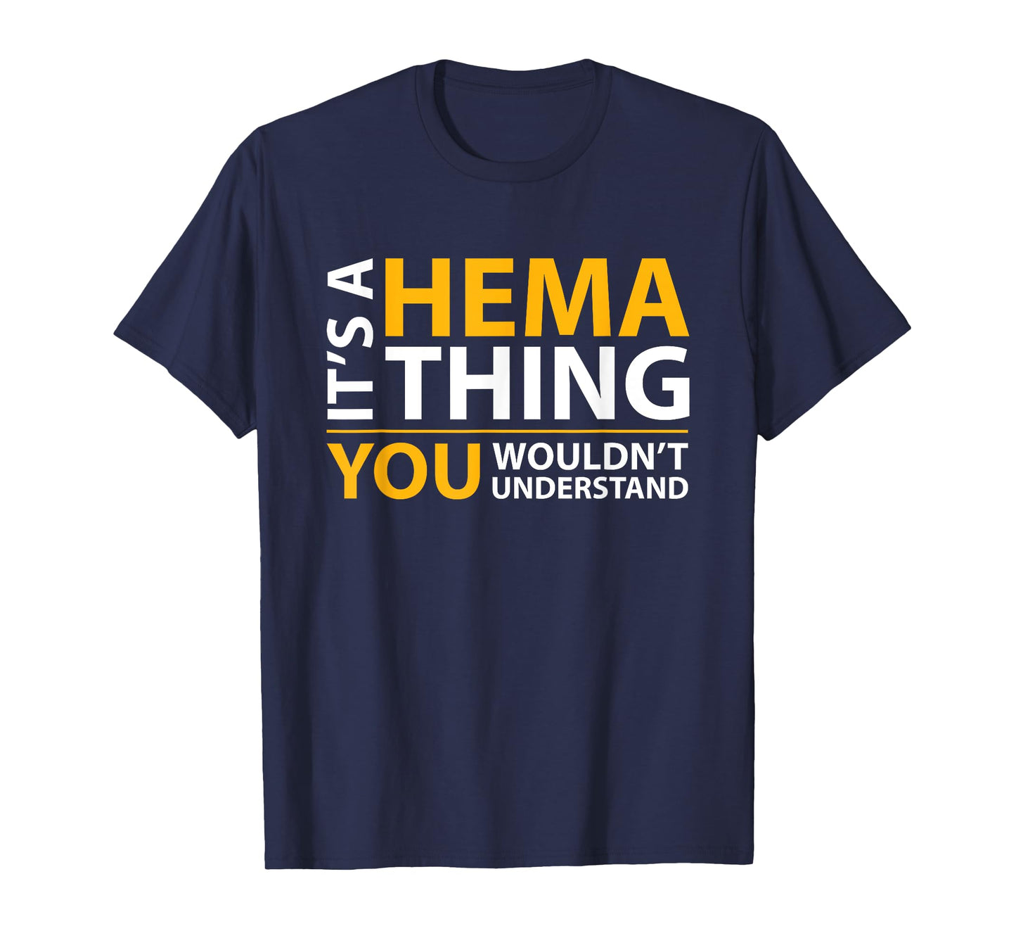 It's a Hema Thing You Wouldn't Understand T-shirt T-Shirt
