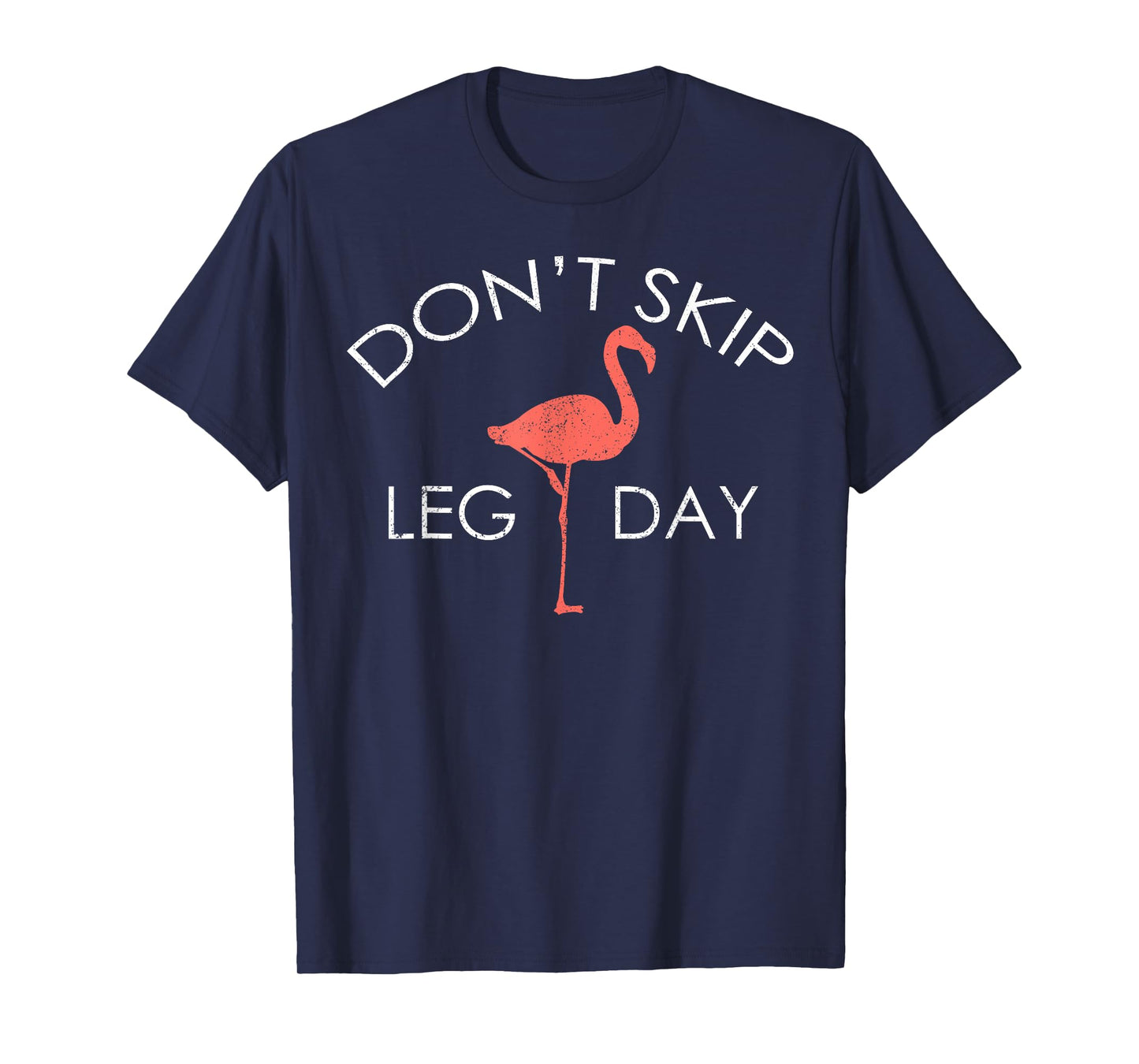Don't Skip Leg Day Flamingo Workout Exercise T-Shirt