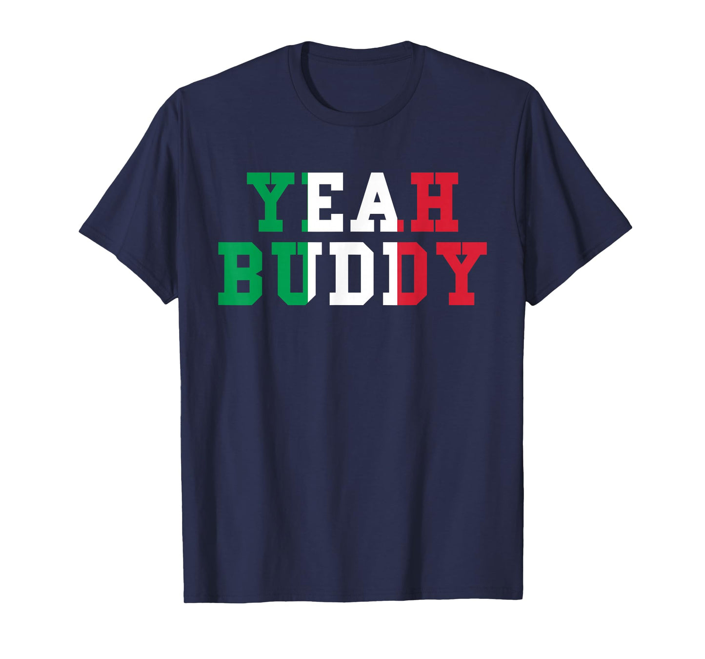 Yeah Buddy Tee Italian Flag Colors Funny Yeah Buddy Retro T-Shirt
