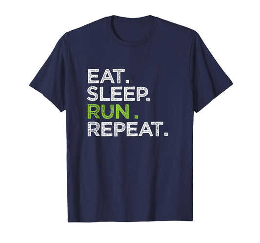 Eat Sleep Run Repeat T-shirt Love Running Sports Gift T-Shirt