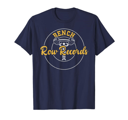 Bodybuilding: Bench Row Records Gym Sayings T-Shirt