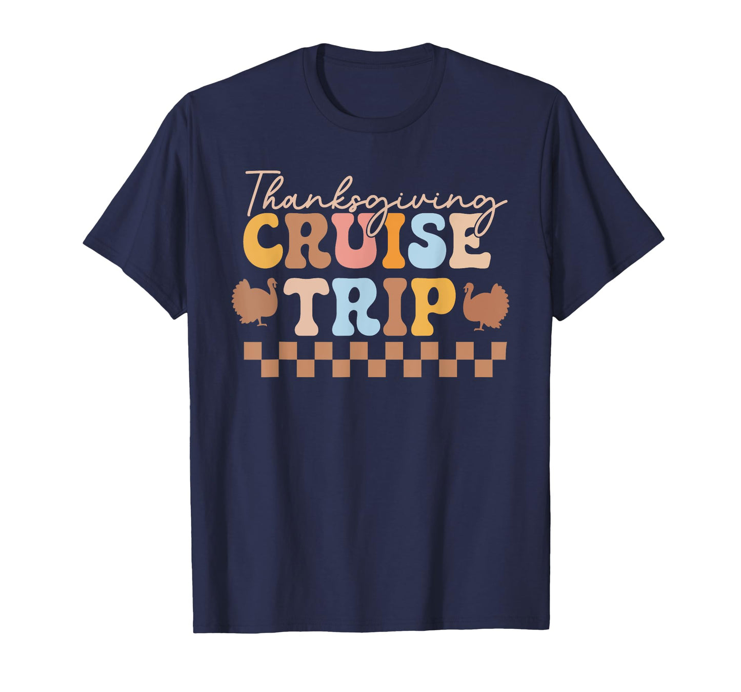 Thanksgiving Cruise Matching Thanksgiving Tee 2025 Cruising T-Shirt
