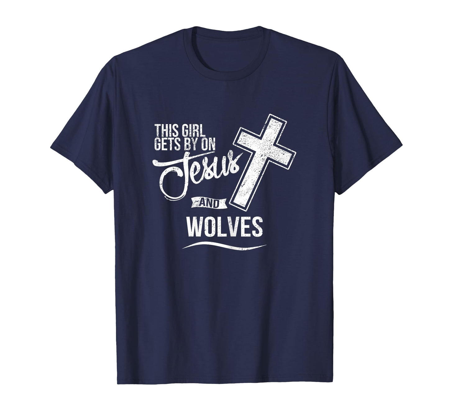 This Girl Gets By On Jesus and WOLVES Religious WOLF T-Shirt