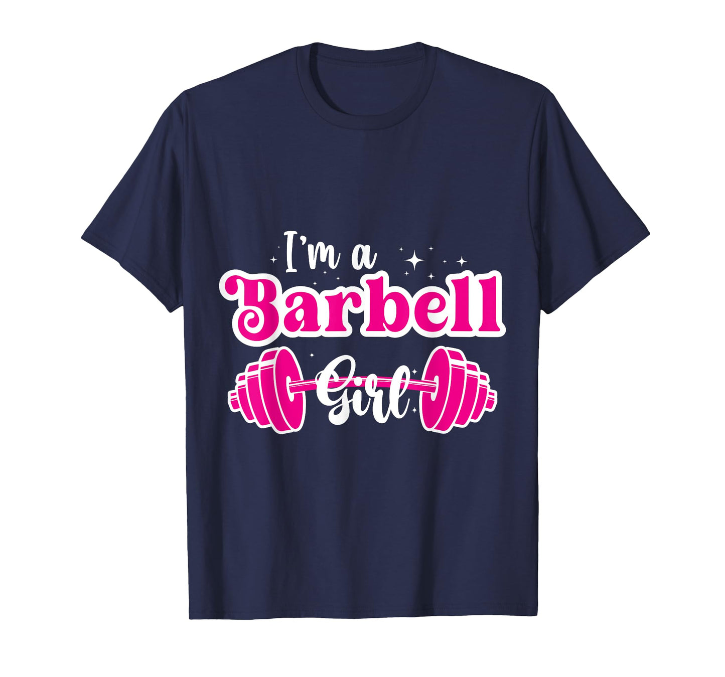 I'm a Barbell Girl Pink Weightlifting Fitness T-Shirt