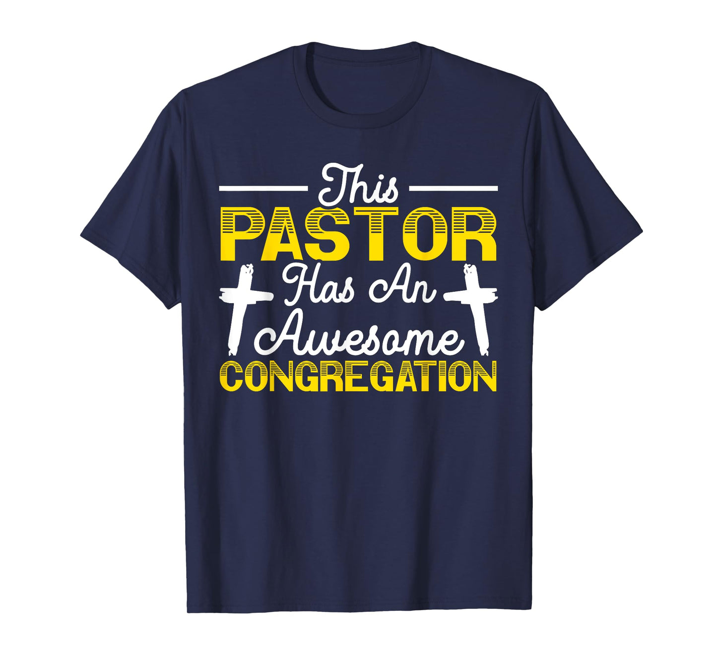 This Pastor Has An Awesome Congregation Preacher Christian T-Shirt