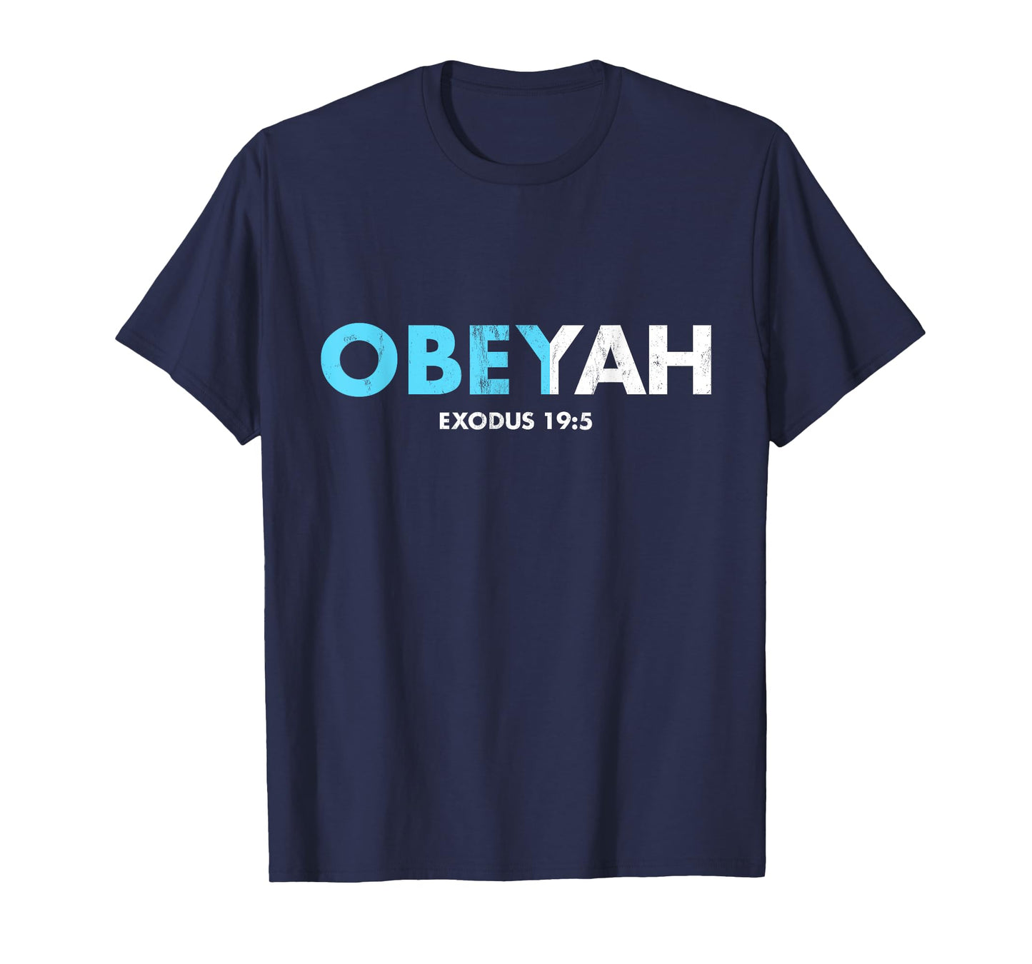 Obeyah Obey Yah God Christian Hebrew Roots Movement T-Shirt T-Shirt