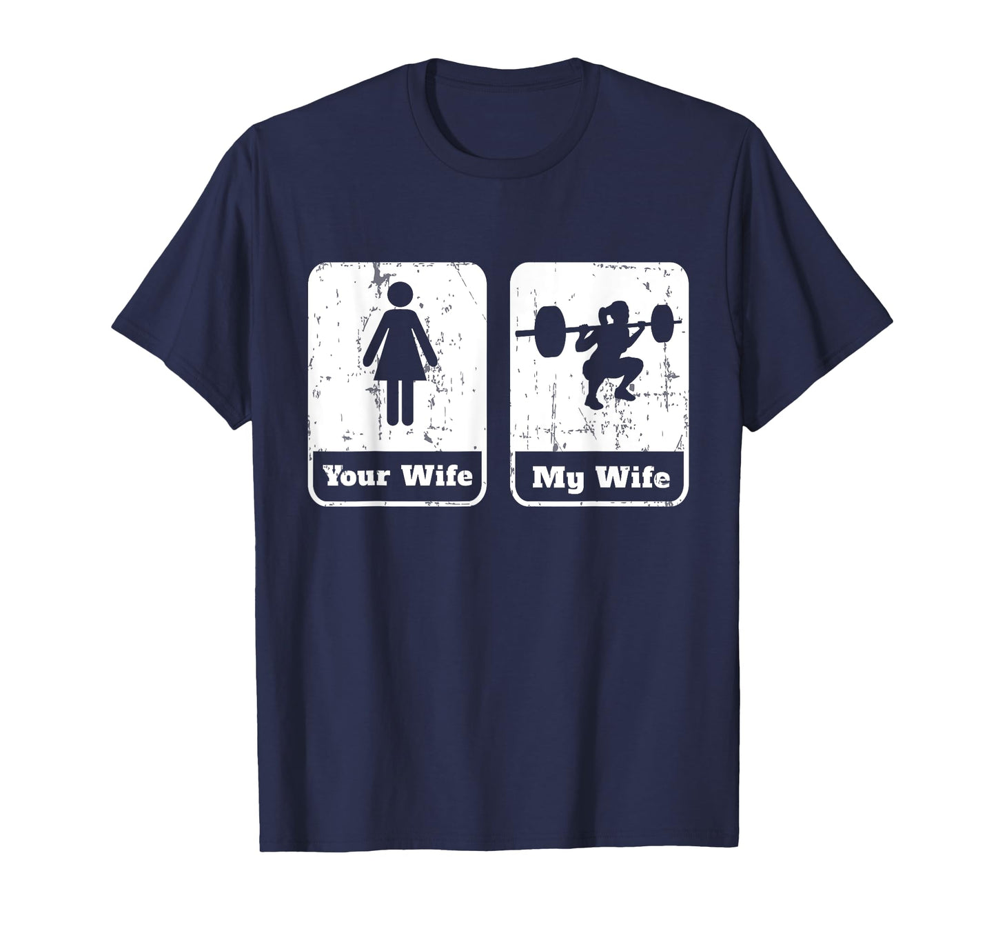 Your Wife My Wife Funny Workout T Shirt | Squats Gym Gift T-Shirt