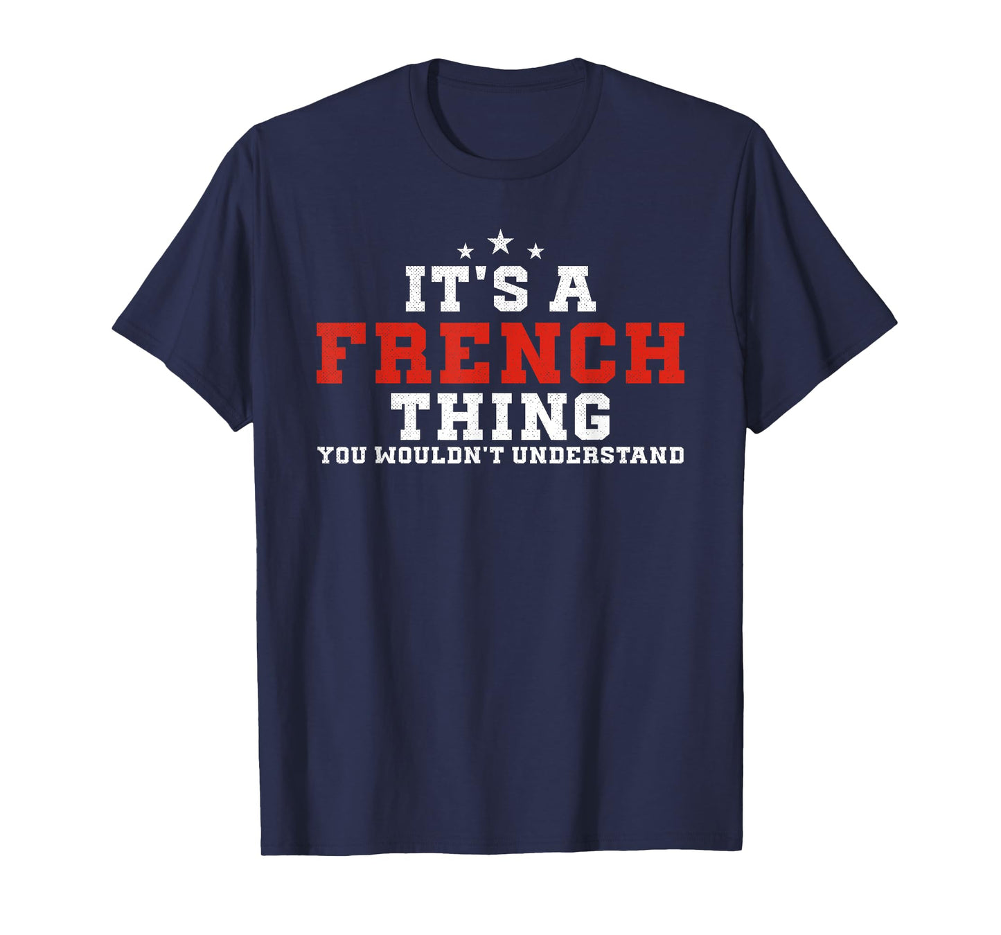 It's A French Thing France Funny French T-Shirt