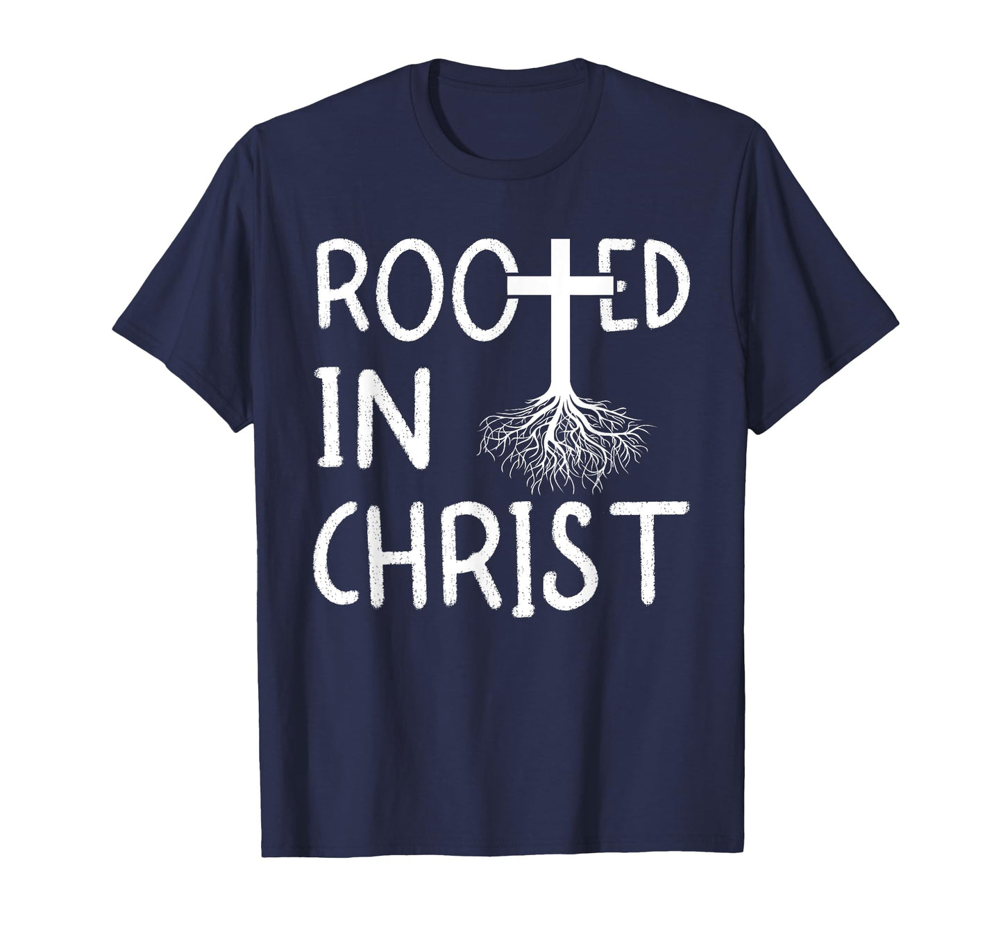 Rooted In Christ I Christianity T-Shirt